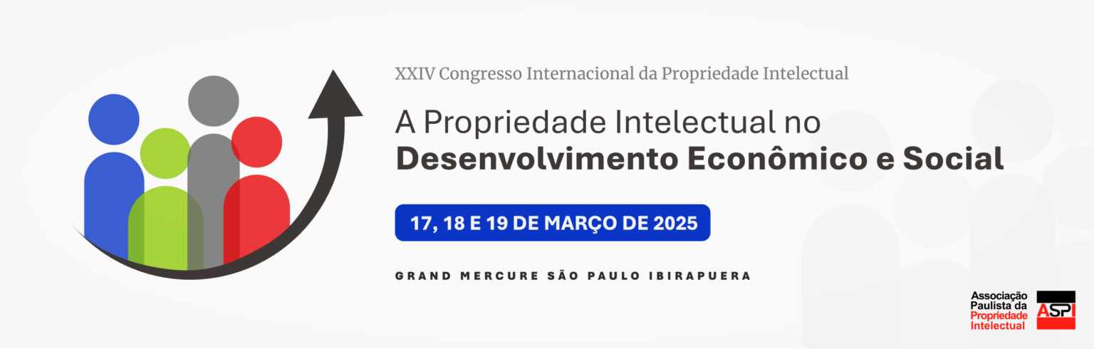 XXIV Congresso Internacional da Propriedade Intelectual – ASPI 2025